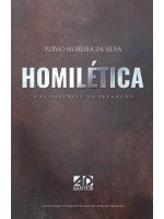 Homilética - A Eloquência Da Pregação (nova Capa) | Plínio Moreira da Silva