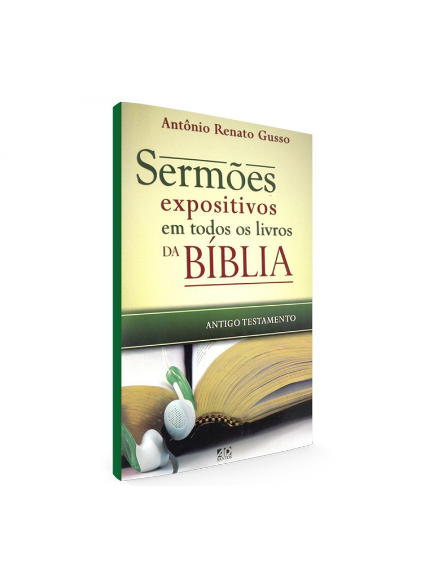 Sermões expositivos em todos os livros da Bíblia - Antigo Testamento | Antônio Renato Gusso 