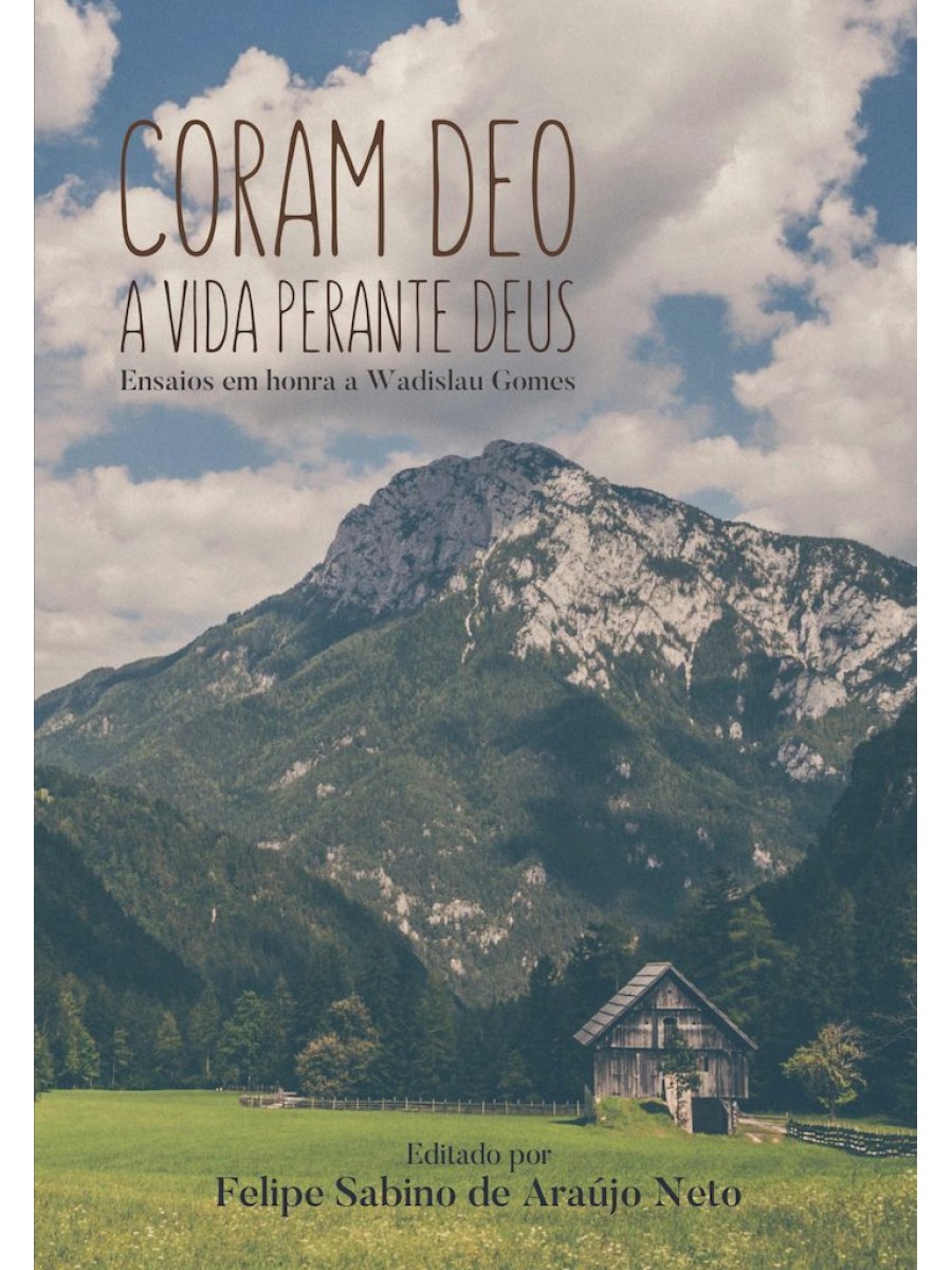 Coram Deo A Vida Perante Deus | Felipe Sabino De Araújo Neto
