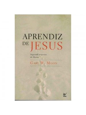 Aprendiz De Jesus | Gary W. Moon