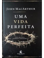 Uma Vida Perfeita | John MacArthur