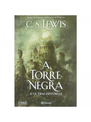 A Torre Negra E Outras Histórias | C.S. Lewis